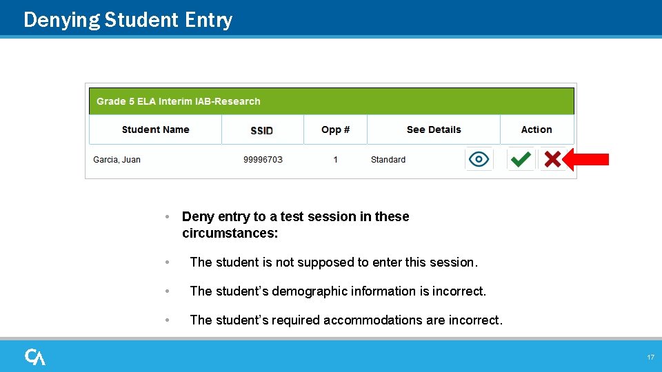 Denying Student Entry • Deny entry to a test session in these circumstances: • Denying Student Entry • Deny entry to a test session in these circumstances: •