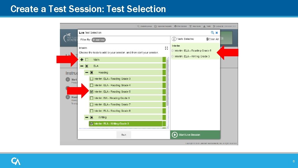 Create a Test Session: Test Selection 6 Create a Test Session: Test Selection 6