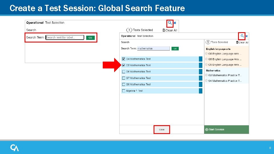 Create a Test Session: Global Search Feature 8 Create a Test Session: Global Search Feature 8