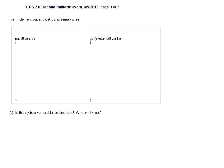 CPS 210 second midterm exam, 4/5/2013, page 3 of 7 (b) Implement put and