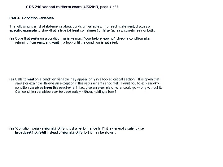 CPS 210 second midterm exam, 4/5/2013, page 4 of 7 Part 3. Condition variables