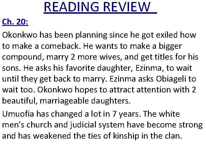 READING REVIEW Ch. 20: Okonkwo has been planning since he got exiled how to