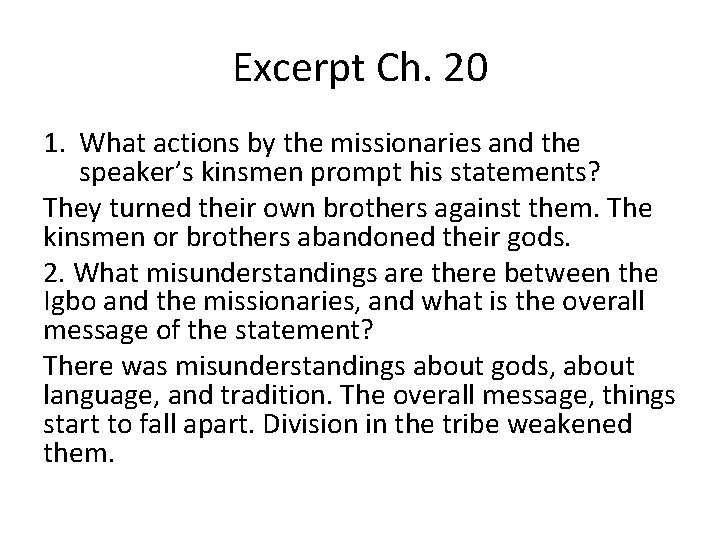 Excerpt Ch. 20 1. What actions by the missionaries and the speaker’s kinsmen prompt