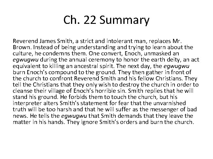 Ch. 22 Summary Reverend James Smith, a strict and intolerant man, replaces Mr. Brown.