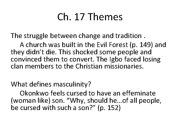 Ch. 17 Themes The struggle between change and tradition. A church was built in