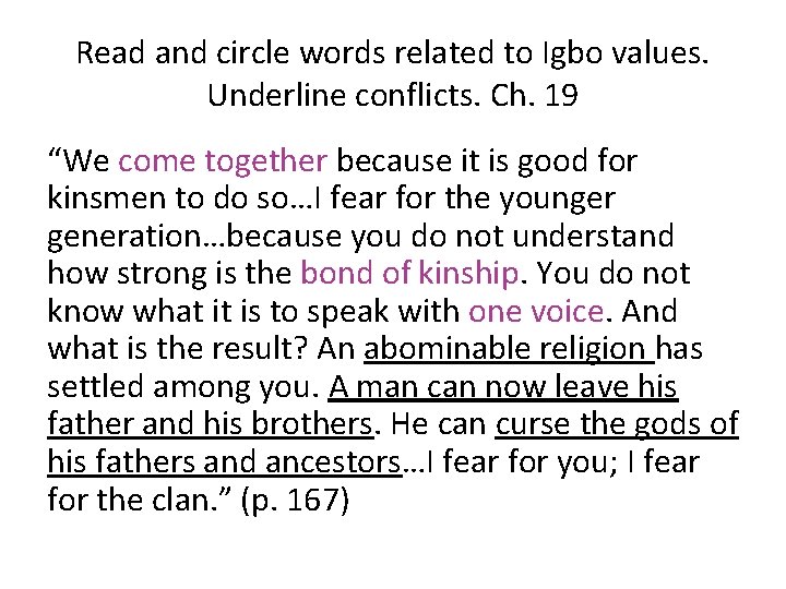 Read and circle words related to Igbo values. Underline conflicts. Ch. 19 “We come