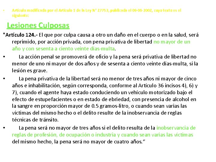  • Artículo modificado por el Artículo 1 de la Ley N° 27753, publicada