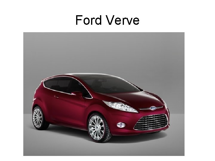 Ford Verve Ford Verve