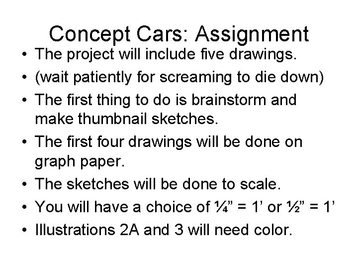 Concept Cars: Assignment • The project will include five drawings. • (wait patiently for Concept Cars: Assignment • The project will include five drawings. • (wait patiently for