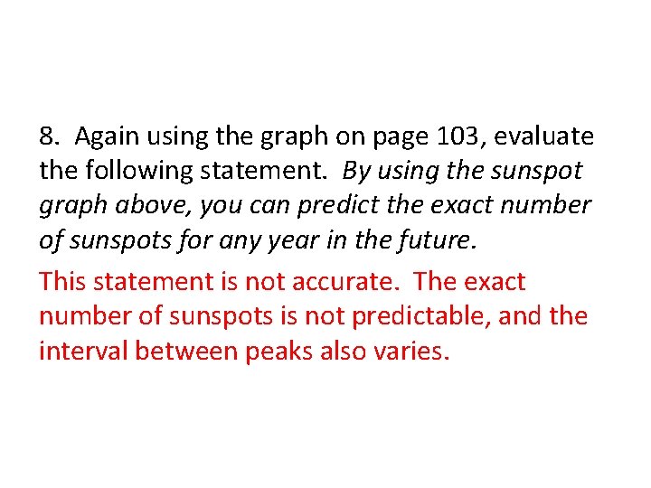 8. Again using the graph on page 103, evaluate the following statement. By using