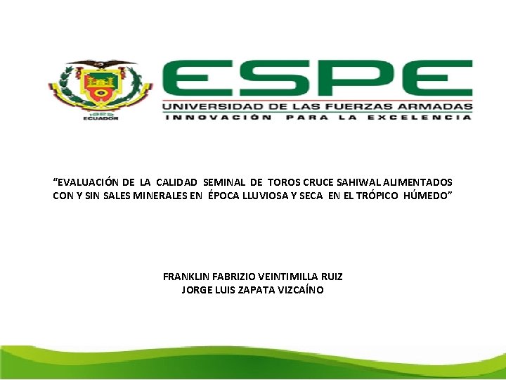 “EVALUACIÓN DE LA CALIDAD SEMINAL DE TOROS CRUCE SAHIWAL ALIMENTADOS CON Y SIN SALES