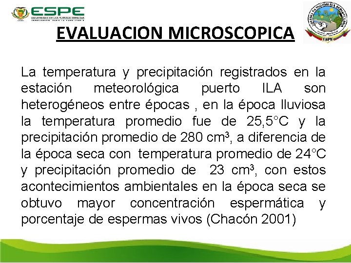 EVALUACION MICROSCOPICA La temperatura y precipitación registrados en la estación meteorológica puerto ILA son