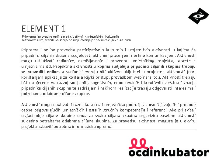 ELEMENT 1 Priprema i provedba online participativnih umjetničkih i kulturnih aktivnosti usmjerenih na socijalno