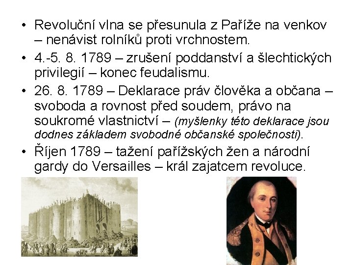  • Revoluční vlna se přesunula z Paříže na venkov – nenávist rolníků proti