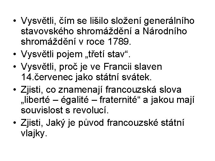  • Vysvětli, čím se lišilo složení generálního stavovského shromáždění a Národního shromáždění v