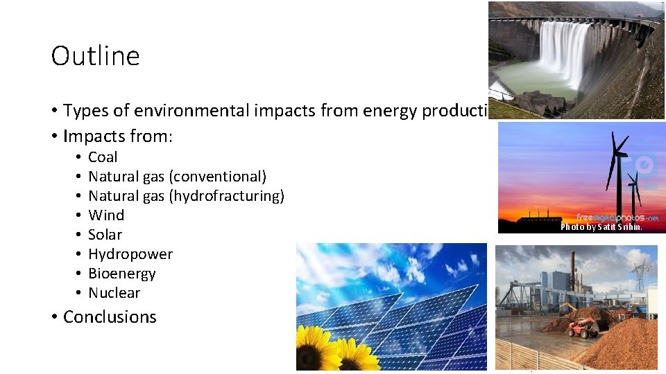 Outline • Types of environmental impacts from energy production and use • Impacts from: