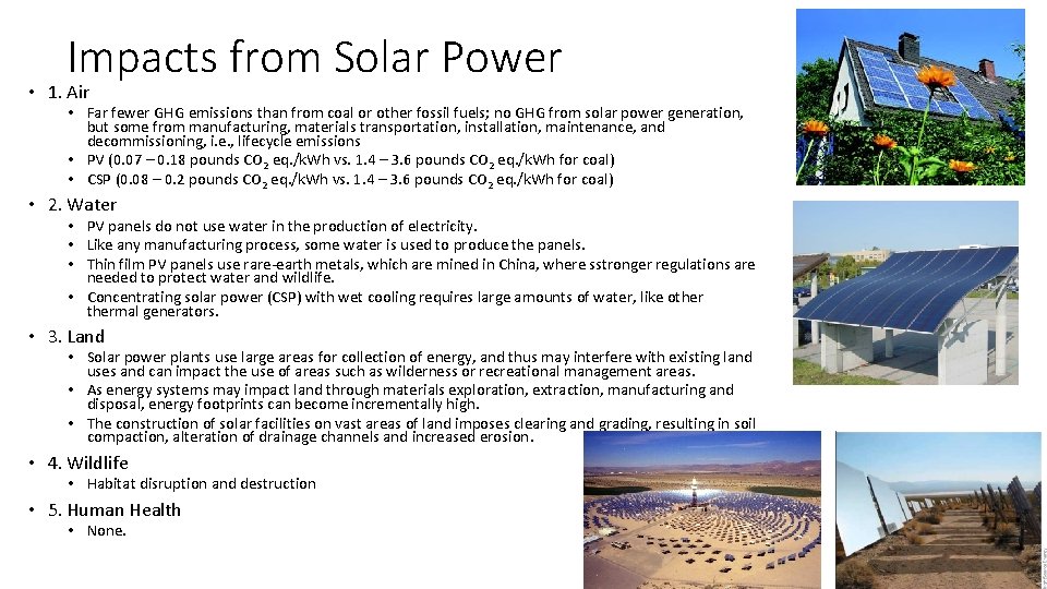 Impacts from Solar Power • 1. Air • Far fewer GHG emissions than from