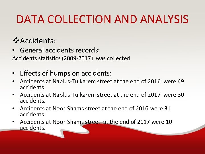 DATA COLLECTION AND ANALYSIS v. Accidents: • General accidents records: Accidents statistics (2009 -2017)