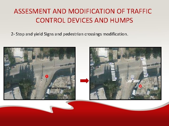 ASSESMENT AND MODIFICATION OF TRAFFIC CONTROL DEVICES AND HUMPS 2 - Stop and yield