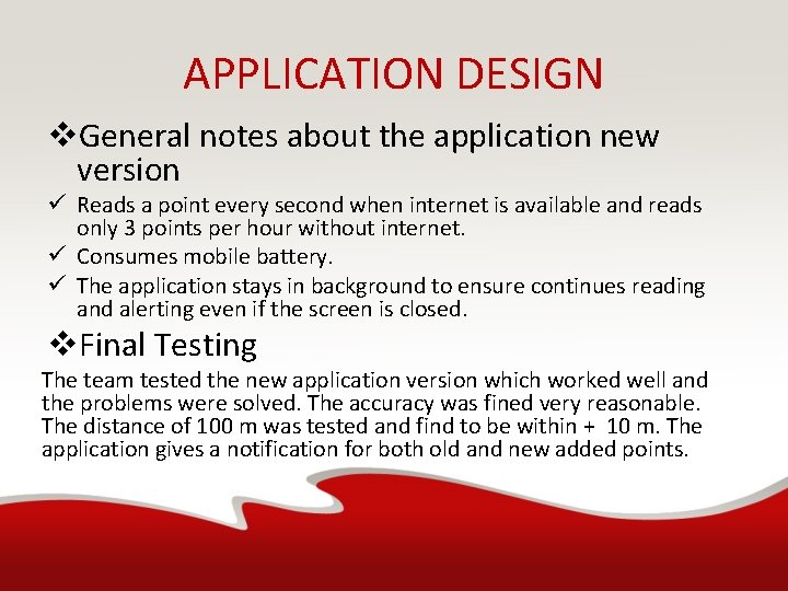 APPLICATION DESIGN v. General notes about the application new version ü Reads a point