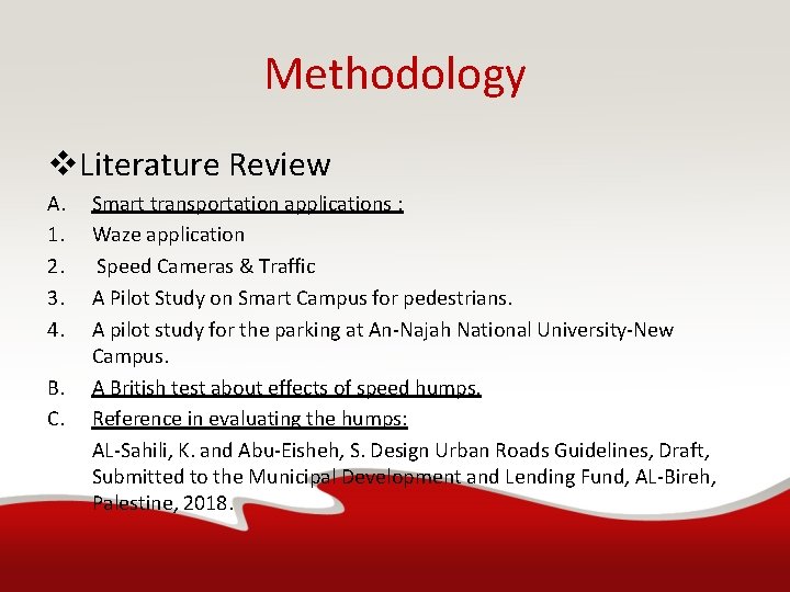 Methodology v. Literature Review A. 1. 2. 3. 4. Smart transportation applications : Waze