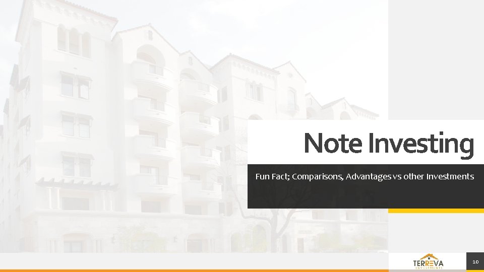 Note Investing Fun Fact; Comparisons, Advantages vs other Investments 10 Note Investing Fun Fact; Comparisons, Advantages vs other Investments 10