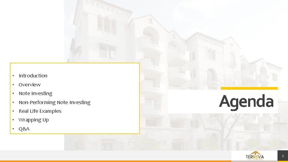 • Introduction • Overview • Note Investing • Non-Performing Note Investing • Real • Introduction • Overview • Note Investing • Non-Performing Note Investing • Real
