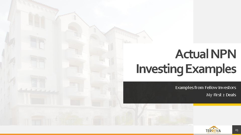 Actual NPN Investing Examples from Fellow Investors My First 2 Deals 23 Actual NPN Investing Examples from Fellow Investors My First 2 Deals 23