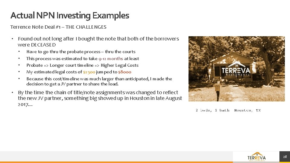 Actual NPN Investing Examples Terrence Note Deal #1 – THE CHALLENGES • Found out Actual NPN Investing Examples Terrence Note Deal #1 – THE CHALLENGES • Found out