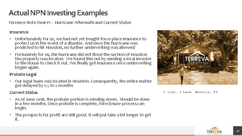 Actual NPN Investing Examples Terrence Note Deal #1 – Hurricane Aftermath and Current Status Actual NPN Investing Examples Terrence Note Deal #1 – Hurricane Aftermath and Current Status