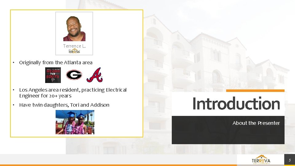 Terrence L. Evans • Originally from the Atlanta area • Los Angeles area resident, Terrence L. Evans • Originally from the Atlanta area • Los Angeles area resident,