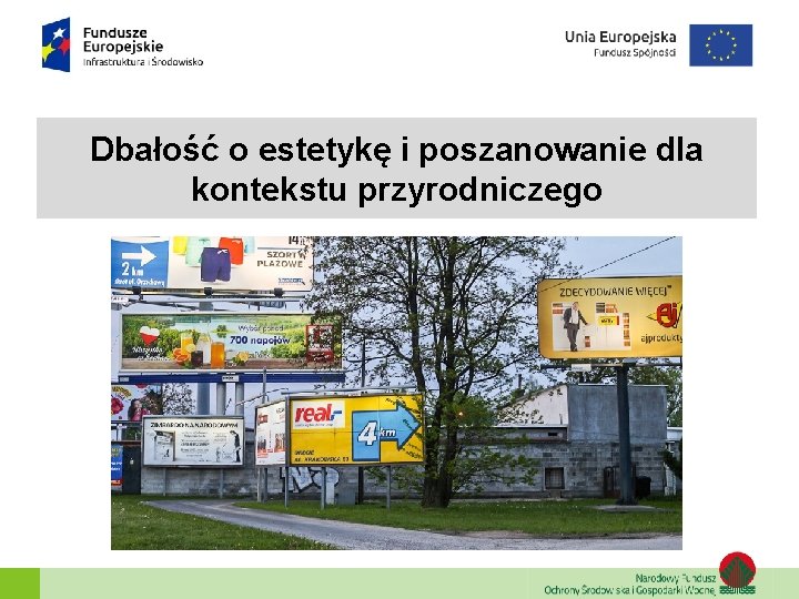 Dbałość o estetykę i poszanowanie dla kontekstu przyrodniczego 