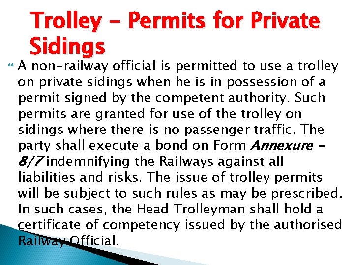  Trolley - Permits for Private Sidings A non-railway official is permitted to use