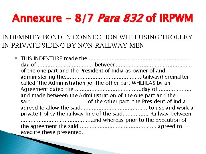 Annexure - 8/7 Para 832 of IRPWM INDEMNITY BOND IN CONNECTION WITH USING TROLLEY