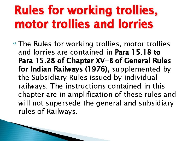 Rules for working trollies, motor trollies and lorries The Rules for working trollies, motor