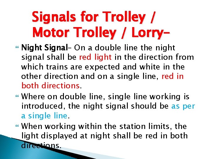 Signals for Trolley / Motor Trolley / Lorry– Night Signal– On a double line