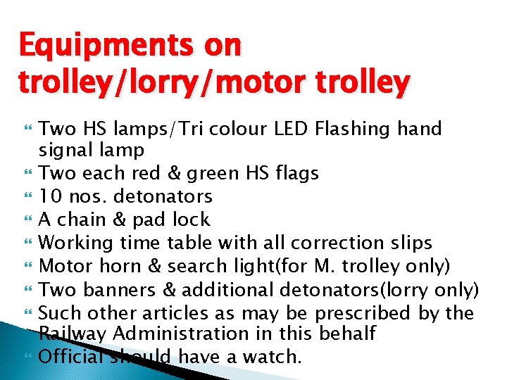 Equipments on trolley/lorry/motor trolley Two HS lamps/Tri colour LED Flashing hand signal lamp Two