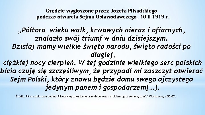 Orędzie wygłoszone przez Józefa Piłsudskiego podczas otwarcia Sejmu Ustawodawczego, 10 II 1919 r. „Półtora Orędzie wygłoszone przez Józefa Piłsudskiego podczas otwarcia Sejmu Ustawodawczego, 10 II 1919 r. „Półtora