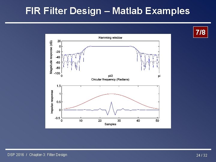 FIR Filter Design – Matlab Examples 7/8 DSP 2016 / Chapter-3: Filter Design 24