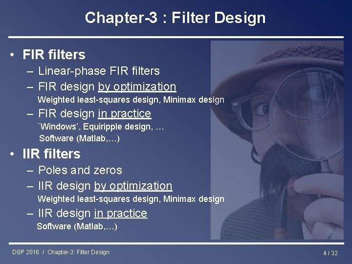 Chapter-3 : Filter Design • FIR filters – Linear-phase FIR filters – FIR design