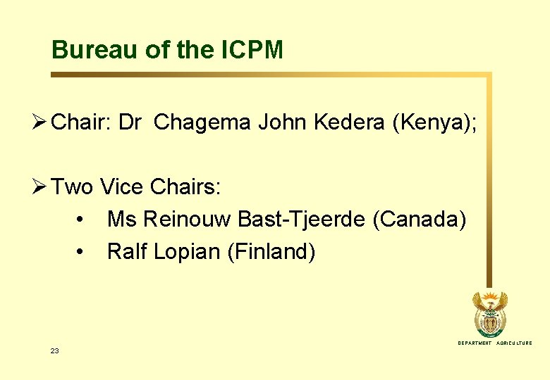 Bureau of the ICPM Ø Chair: Dr Chagema John Kedera (Kenya); Ø Two Vice