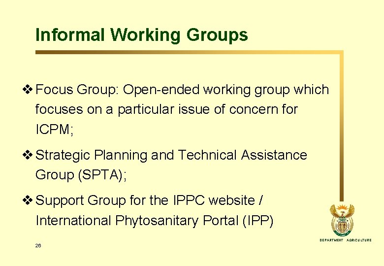Informal Working Groups v Focus Group: Open-ended working group which focuses on a particular
