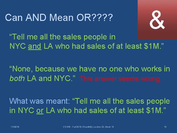 Can AND Mean OR? ? “Tell me all the sales people in NYC and