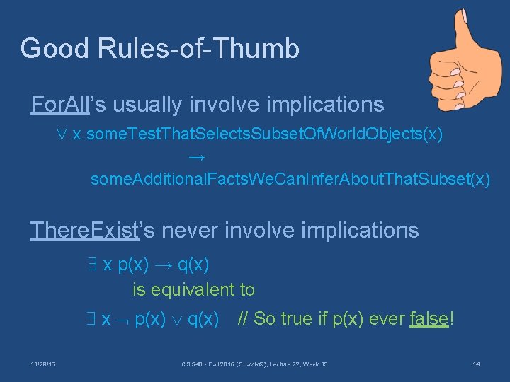 Good Rules-of-Thumb For. All’s usually involve implications x some. Test. That. Selects. Subset. Of.