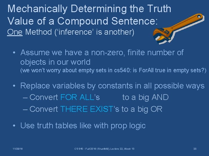 Mechanically Determining the Truth Value of a Compound Sentence: One Method (‘inference’ is another)