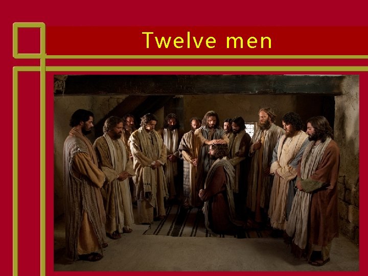 Twelve men Twelve men