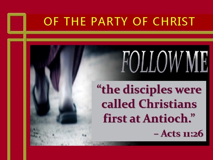 OF THE PARTY OF CHRIST OF THE PARTY OF CHRIST
