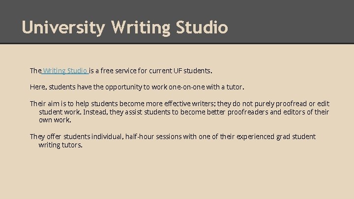 University Writing Studio University Writing Stud io The Writing Studio is a free service