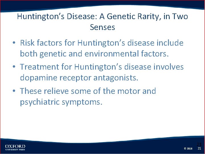 Huntington’s Disease: A Genetic Rarity, in Two Senses • Risk factors for Huntington’s disease