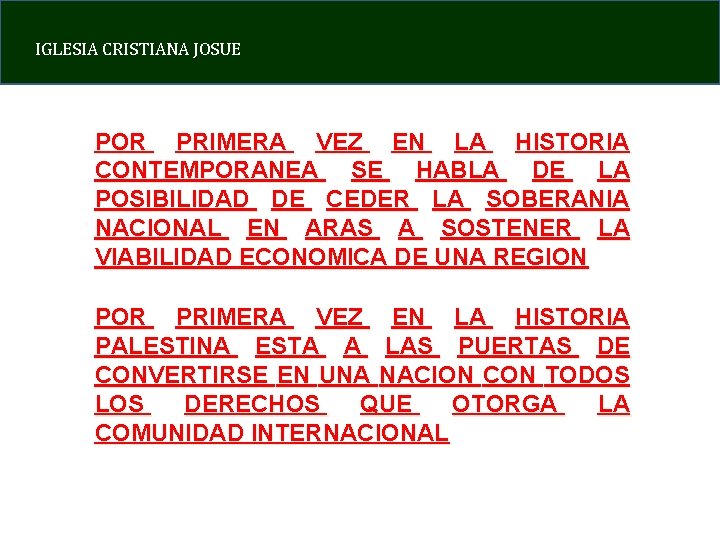 IGLESIA CRISTIANA JOSUE POR PRIMERA VEZ EN LA HISTORIA CONTEMPORANEA SE HABLA DE LA